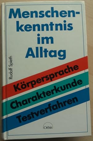 Bild des Verkufers fr Menschenkenntnis im Alltag. Krpersprache - Charakterdeutung - Testverfahren.' zum Verkauf von buch-radel