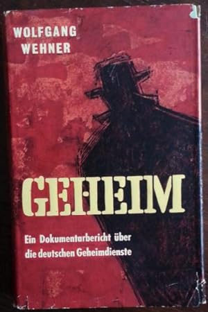 Image du vendeur pour Geheim. Ein Dokumentarbericht ber die deutschen Geheimdienste. mis en vente par buch-radel