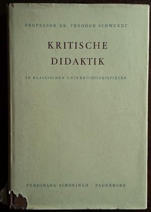 Kritische Didaktik in Unterrichtsbeispielen.