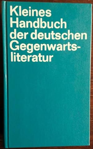 Bild des Verkufers fr Kleines Handbuch der deutschen Gegenwartsliteratur. 116 Autoren und ihr Werk in Einzeldarstellungen. zum Verkauf von buch-radel