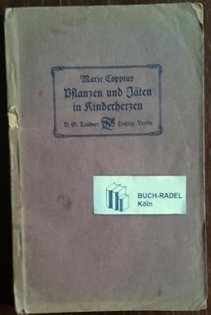 Pflanzen und Jäten in Kinderherzen. Erlebtes und Erfahrenes für Mütter und Erzieherinnen.