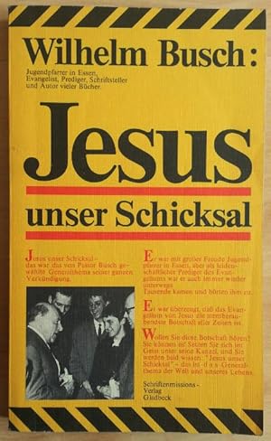 Jesus unser Schicksal. Vorträge nach Tonbändern. Sonderauflage.