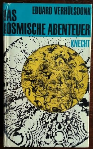 Immagine del venditore per Das kosmische Abenteuer. Der Mensch zwischen Sternen und Atomen. venduto da buch-radel