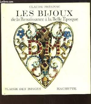 Bild des Verkufers fr Les Bijoux, de la Renaissance  la Belle Epoque zum Verkauf von Le-Livre