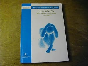 Bild des Verkufers fr Trauma und Konflikt : Zugangswege einer traumaorientierten Psychotherapie / Impulse fr die Psychotherapie Bd. 4 zum Verkauf von Antiquariat Fuchseck