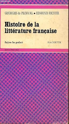 Imagen del vendedor de HISTOIRE DE LA LITTERAURE FRANCAISE - SERIE FRANCAISE / COLLECTION FAIRE LE POINT. a la venta por Le-Livre