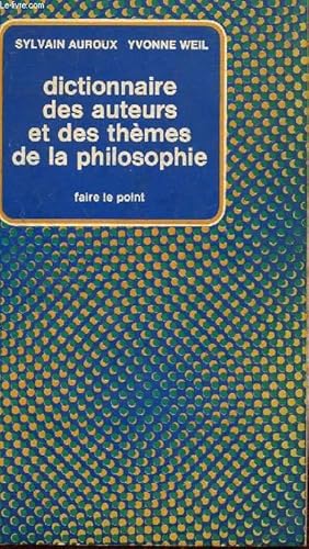 Seller image for DICTIONNAIRE DES AUTEURS ET DES THEMES DE LA PHILOSOPHIE / COLLECTION FAIRE LE POINT. for sale by Le-Livre