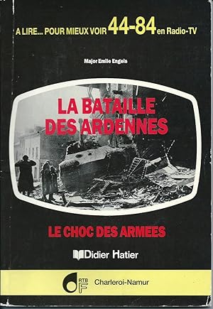 Seller image for La bataille des Ardennes. Le choc des Ardennes for sale by Les bouquins d'Alain