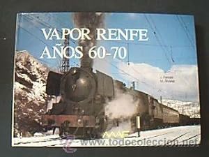 VAPOR RENFE AÑOS 60-70. J. FERRATÉ. M. ÁLVAREZ. Texto castellano-inglés. MAF, 1996