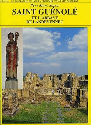 Bild des Verkufers fr SAINT GUENOLE ET L'ABBAYE DE LANDEVENNEC zum Verkauf von Le-Livre