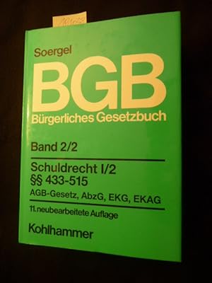 Bild des Verkufers fr Brgerliches Gesetzbuch . - Teil: Band. 2. 2., Schuldrecht : 2 ; ( 433 - 515, AGB-Gesetz, AbzG, EKG, EKAG) zum Verkauf von Gebrauchtbcherlogistik  H.J. Lauterbach