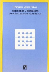 Imagen del vendedor de HERMANOS Y ENEMIGOS: Liberalismo y relaciones internacionales a la venta por KALAMO LIBROS, S.L.