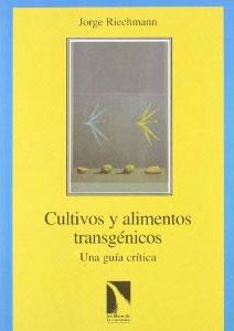 Imagen del vendedor de CULTIVOS Y ALIMENTOS TRANSGENICOS: Una gua prctica a la venta por KALAMO LIBROS, S.L.