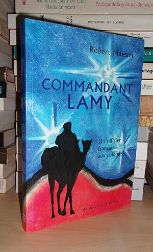 Image du vendeur pour COMMANDANT LAMY : Un Officier Franais Aux Colonies mis en vente par Planet's books