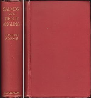 Bild des Verkufers fr SALMON AND TROUT ANGLING: ITS THEORY, AND PRACTICE ON SOUTHERN STREAM, TORRENT RIVER, AND MOUNTAIN LOCH. By Joseph Adams. zum Verkauf von Coch-y-Bonddu Books Ltd