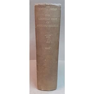 Image du vendeur pour THE LONSDALE BOOK OF SPORTING RECORDS 1937. By Lord Aberdare & others. The Lonsdale Library Vol. XXV. mis en vente par Coch-y-Bonddu Books Ltd