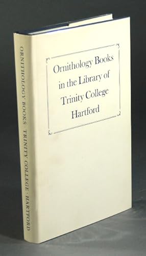 Imagen del vendedor de Ornithology books in the library of Trinity College - Hartford including the library of Ostrom Enders a la venta por Rulon-Miller Books (ABAA / ILAB)