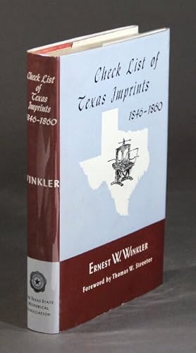 Image du vendeur pour Check list of Texas imprints 1846-1860. With a foreword by Thomas W. Streeter mis en vente par Rulon-Miller Books (ABAA / ILAB)