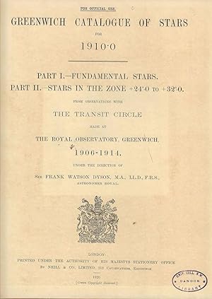 Greenwich Catalogue of Stars for 1910.0. Part I Fundamental Stars Part II Stars in the Zone +24 t...
