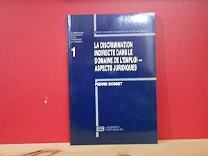 La discrimination indirecte dans le domaine de l'emploi aspects juridiques