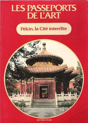 Les Passeports de L'art n° 1 : Pékin , La Cité Interdite : Série Rouge