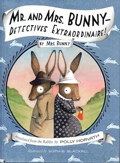 Mr. and Mrs. Bunny-- Detectives Extraordinaire!