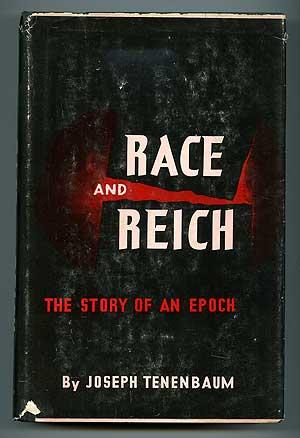 Seller image for Race and Reich: The Story of an Epoch for sale by Between the Covers-Rare Books, Inc. ABAA