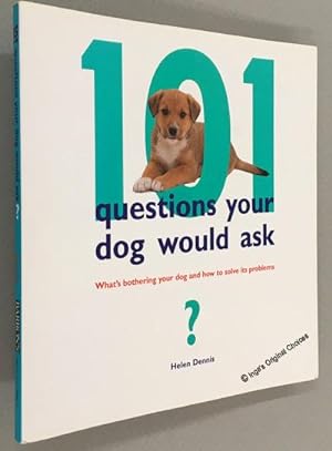 Bild des Verkufers fr 101 QUESTIONS YOUR DOG WOULD ASK zum Verkauf von Inga's Original Choices