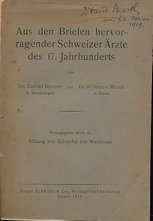 Bild des Verkufers fr Aus den Briefen hervorragender Schweizer Aerzte des 17. Jahrhunderts. Hrsg. durch d. Stiftung von Schnyder von Wartensee, [Schriften // Stiftung von Schnyder von Wartensee] ; [24] zum Verkauf von Fundus-Online GbR Borkert Schwarz Zerfa