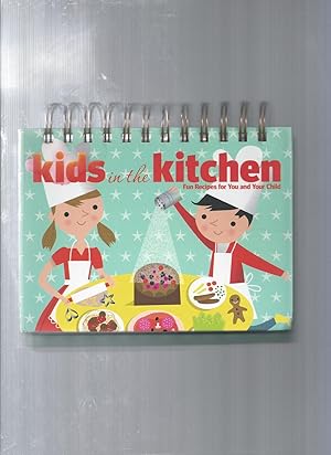 Seller image for KIDS in the KITCHEN fun recipes for you and your child for sale by ODDS & ENDS BOOKS