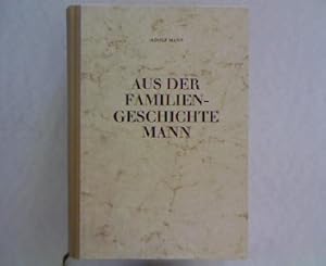 Bild des Verkufers fr Aus der familiengeschichte Mann. zum Verkauf von Antiquariat Bookfarm