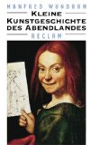 Bild des Verkufers fr Kleine Kunstgeschichte des Abendlandes. zum Verkauf von Kepler-Buchversand Huong Bach