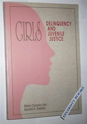 GIRLS, DELINQUENCY AND JUVENILE JUSTICE