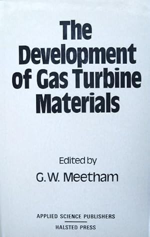 Seller image for The Development of Gas Turbine Materials for sale by 20th Century Lost & Found