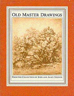 Bild des Verkufers fr Old Master Drawings from the Collection of John and Alice Steiner zum Verkauf von LEFT COAST BOOKS