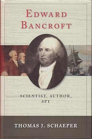 Seller image for Edward Bancroft: Scientist, Author, Spy for sale by Mr Pickwick's Fine Old Books