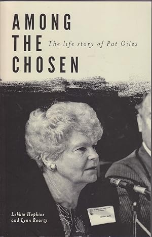 Seller image for Among the Chosen: The Life Story of Pat Giles for sale by Mr Pickwick's Fine Old Books