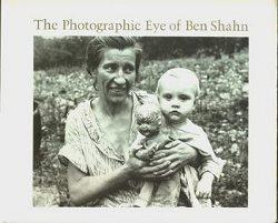 Bild des Verkufers fr The Photographic Eye of Ben Shahn zum Verkauf von Moe's Books