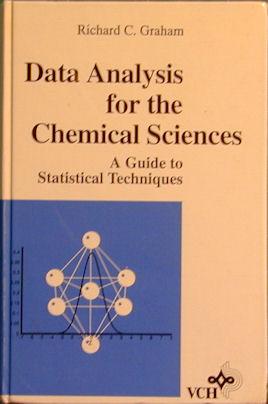 Data Analysis for the Chemical Sciences: A Guide to Statistical Techniques