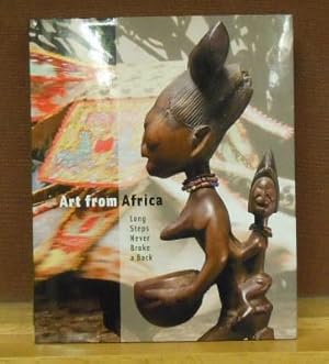 Immagine del venditore per Art from Africa: Long Steps Never Broke a Back (10) venduto da Moe's Books