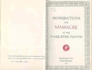 Depredations and Massacre By the Snake River Indians