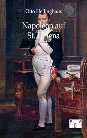 Bild des Verkufers fr Napoleon auf St. Helena zum Verkauf von AHA-BUCH GmbH