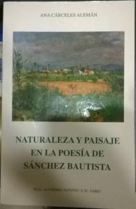 Seller image for Naturaleza y paisaje en la poesa de Snchez Bautista for sale by Librera La Candela