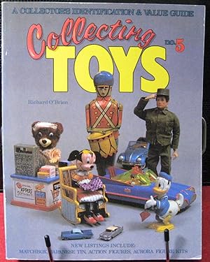 Collecting Toys: A Collector's Identification & Value Guide