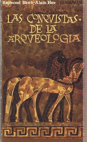 Seller image for LAS CONQUISTAS DE LA ARQUEOLOGA for sale by Librera Torren de Rueda