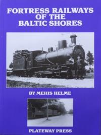 FORTRESS RAILWAYS OF THE BALTIC SHORES