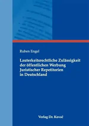 Seller image for Lauterkeitsrechtliche Zulässigkeit der  ffentlichen Werbung Juristischer Repetitorien in Deutschland, for sale by Verlag Dr. Kovac GmbH