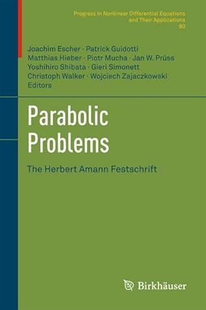 Seller image for Parabolic Problems : The Herbert Amann Festschrift for sale by AHA-BUCH GmbH