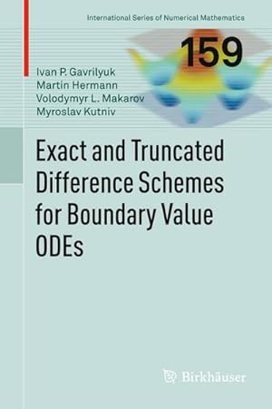 Bild des Verkufers fr Exact and Truncated Difference Schemes for Boundary Value ODEs zum Verkauf von AHA-BUCH GmbH