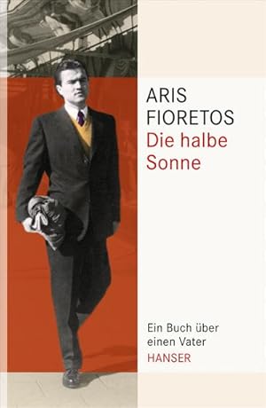 Seller image for Die halbe Sonne : Ein Buch ber einen Vater for sale by AHA-BUCH GmbH